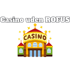 Casinoer uden ROFUS for Danske Spillere -348020339
