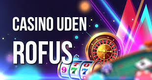 Bet Uden om ROFUS En Guide til Sikker Online Gambling