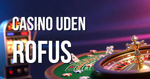Casino Uden ROFUS En Gennemgang af Udenlandske Spillesteder