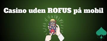 Finde Casinoer Uden ROFUS for Danske Spiller Finde Casinoer Uden ROFUS for Danske Spiller