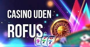Online Casino uden ROFUS i Danmark - Spil uden Begrænsninger Online Casino uden ROFUS i Danmark - Spil uden Begrænsninger